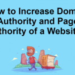 How to Increase Domain Authority and Page Authority of a Website ?
